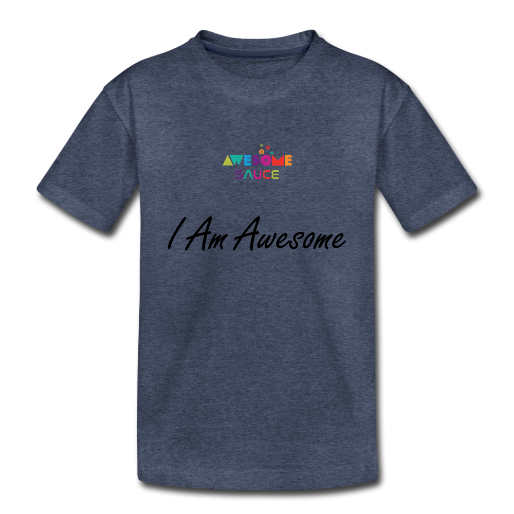 Awesome Sauce! I Am Awesome Kids' Premium T-Shirt - heather blue